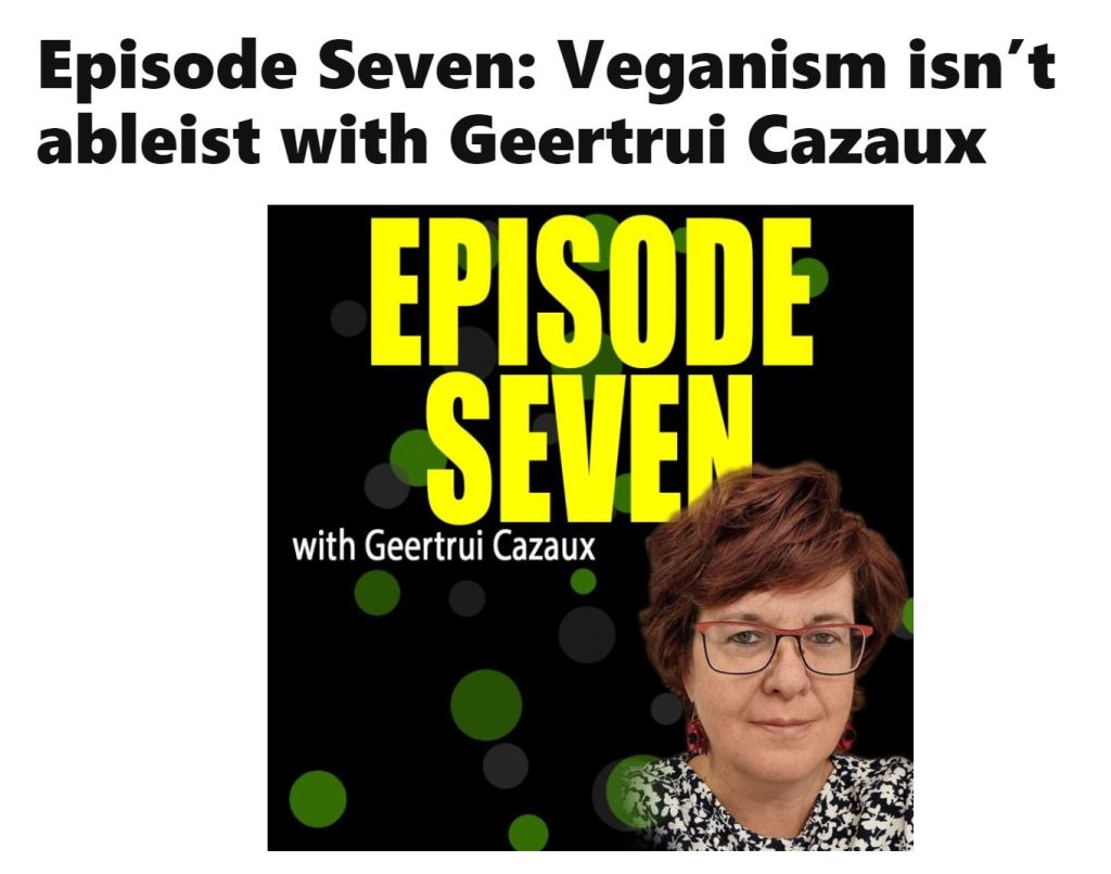 Text: Episode Seven: Veganism isn't ableist with Geertrui Cazaux
Photo of Geertrui wearing red glasses, looking into camera against dark background with "episode seven" written in yellow letters; "with Geertrui Cazaux, written in white letters